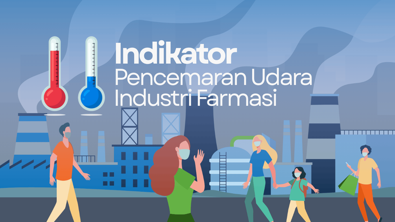 Indikator Pencemaran Udara Yang Dihasilkan Dari Kegiatan Industri Farmasi