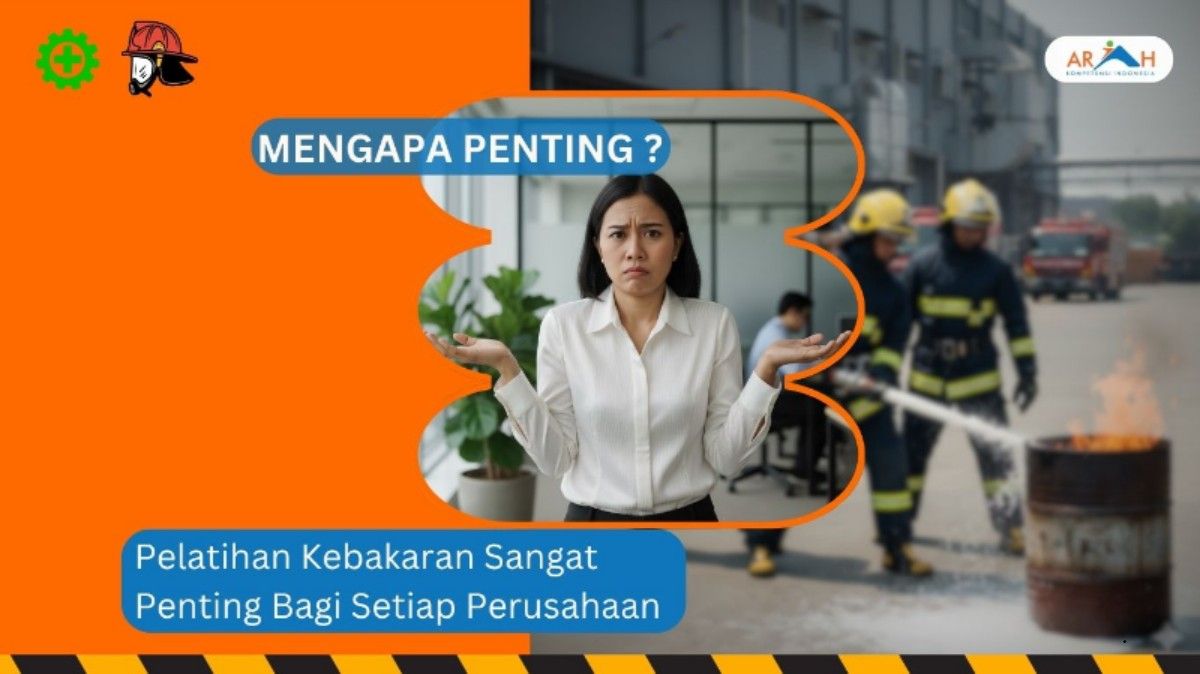 Mengapa Pelatihan Kebakaran Penting Bagi Setiap Perusahaan?