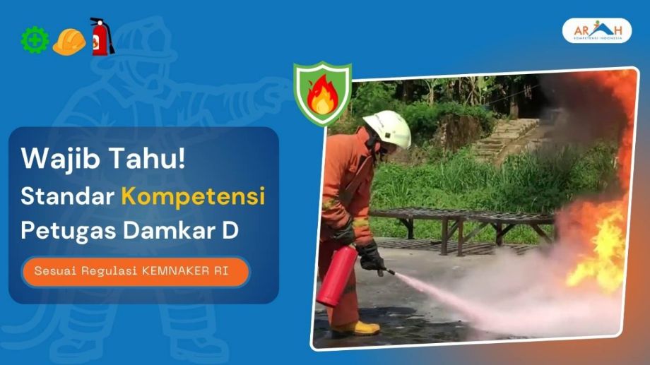 Standar Kompetensi Petugas Peran Kebakaran (Damkar D) Berdasarkan Regulasi Kemenaker RI